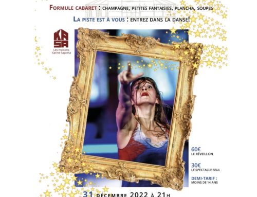 L’INTIME RÉVEILLON » au Dansoir : Spectacle « Ciel » de Karine Saporta, repas formule cabaret et piste de danse ouverte!